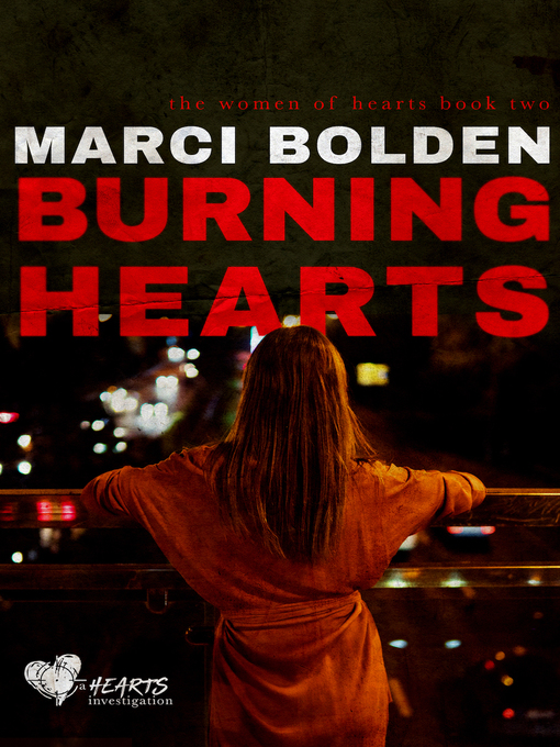 Title details for Burning Hearts by Marci Bolden - Available